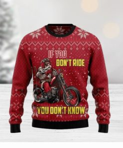 If You Dont Ride You Dont Know Ugly Christmas Sweater