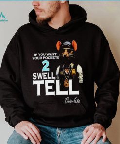 If you want your pockets 2 swell tell shirt