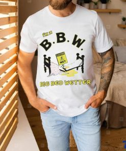 I'm A Bbw Big Bed Wetter Shirts, hoodie, sweater, long sleeve and tank top I'm A Bbw Big Bed Wetter Shirts