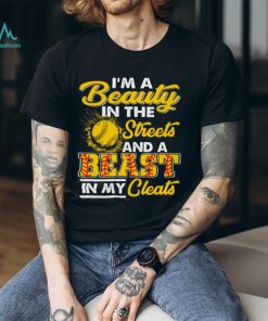 I'm A Beauty In The Streets And A Beast In My Cleats Cool Softball Classic T Shirt
