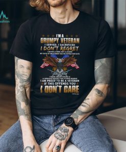 I'm A Grumpy Veteran I Served I Sacrificed Classic T Shirt