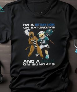 I’m A Nittany Lions On Saturdays And A Eagles On Sundays Classic T Shirt