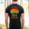 Im A Slut For Tacos A Tac Ho If You Will Funny Retro T Shirt