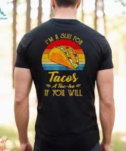 Im A Slut For Tacos A Tac Ho If You Will Funny Retro T Shirt