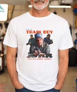 I’m A Train Boy It’s My Hobby Janice T Shirt, hoodie, sweater, long sleeve and tank top I’m A Train Boy It’s My Hobby Janice T Shirt