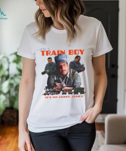 I’m A Train Boy It’s My Hobby Janice T Shirt, hoodie, sweater, long sleeve and tank top I’m A Train Boy It’s My Hobby Janice T Shirt