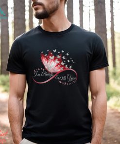 I'm Always With You Ladies T Shirt