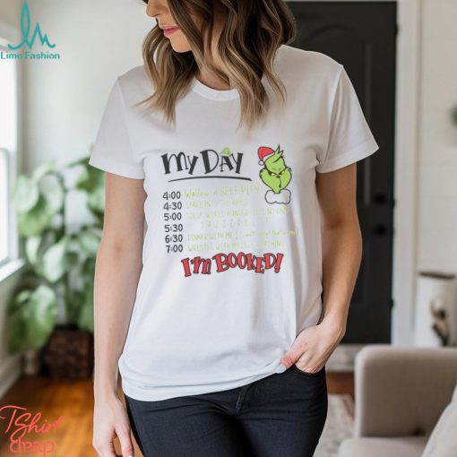 I’m Booked Grinch Crewneck Sweatshirt, My Day The Grinch Shirt