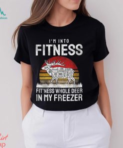 I'm Into Fitness Fit'ness Whole Deer In My Freezer Vintage Shirt