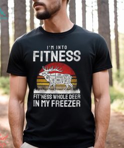 I'm Into Fitness Fit'ness Whole Deer In My Freezer Vintage Shirt