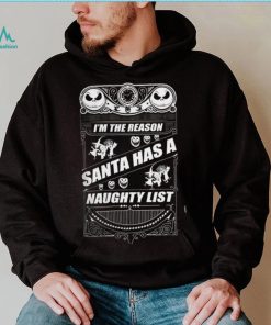 I'm The Reason Santa Has A Naughty List Shirt