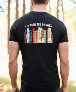 Im With The Banned Sweatshirt Banned Books Shirt Reading Teacher Shirt, hoodie, sweater, long sleeve and tank top Im With The Banned Sweatshirt Banned Books Shirt Reading Teacher Shirt