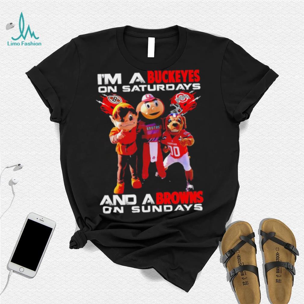I’m a Buckeyes on saturdays and a Browns on sundays mascots helmet gift shirt I’m a Buckeyes on saturdays and a Browns on sundays mascots helmet gift shirt