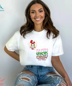 In A World Full of Grinches Be A Cindy Lou Who Shirt