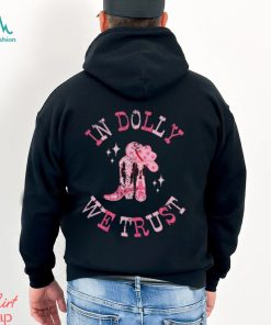 In Dolly We Trust Shirt Gift for Dolly Fans