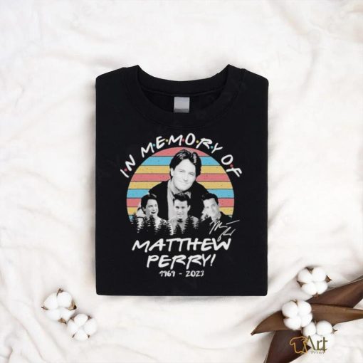 In Memory Of Matthew Perry 1969 2023 Signature Shirt
