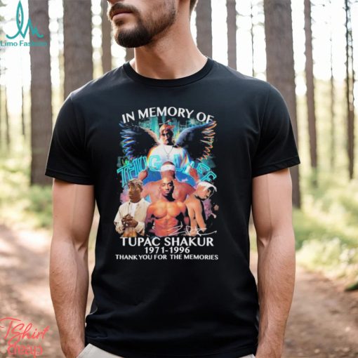 In Memory Of Tupac Shakur 1971 – 1996 Thug Life Thank You For The Memories Shirt