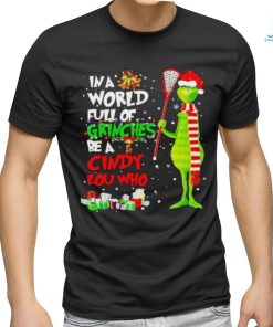 In a world full of grinches be a cindy lou who Christmas shirt