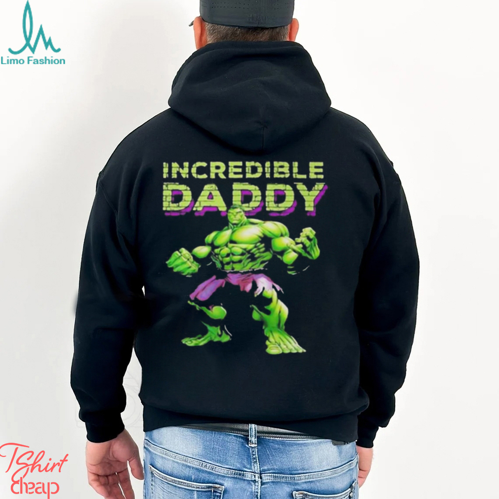 Incredible Daddy Hulk T Shirt Incredible Daddy Hulk T Shirt