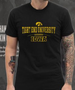 Iowa Football Tight End University Shirt, hoodie, sweater, long sleeve and tank top Iowa Football Tight End University Shirt