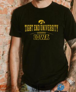 Iowa Football Tight End University Shirt, hoodie, sweater, long sleeve and tank top Iowa Football Tight End University Shirt