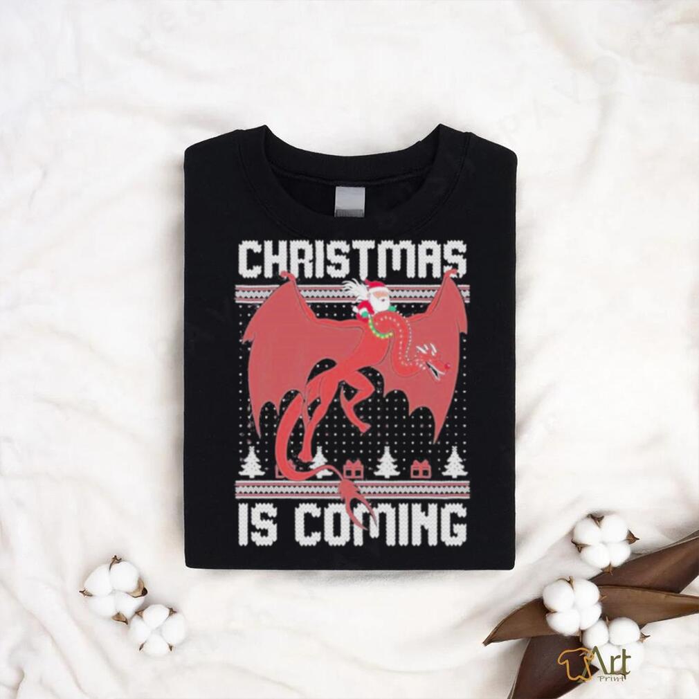 Is Coming Ugly Christmas T shirt Is Coming Ugly Christmas T shirt