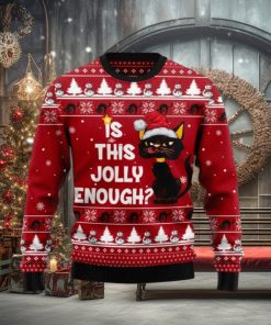 Is This Jolly Enough Black Cat Ugly Christmas Sweater For Men And Women Christmas Gift Sweater