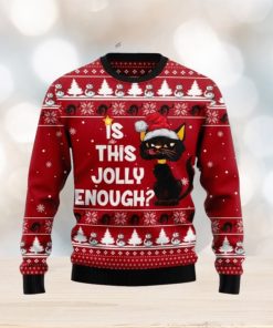 Is This Jolly Enough Black Cat Ugly Christmas Sweater For Men And Women Christmas Gift Sweater