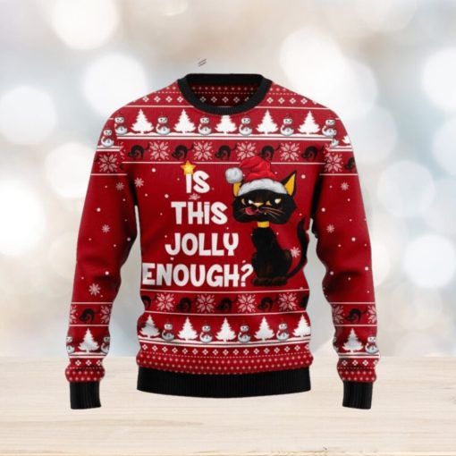 Is This Jolly Enough Black Cat Ugly Christmas Sweater For Men And Women Christmas Gift Sweater