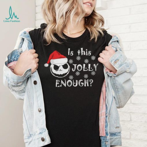 Is This Jolly Enough Shirt