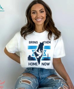 Israel Bring Them Home Now Shirt, hoodie, sweater, long sleeve and tank top Israel Bring Them Home Now Shirt