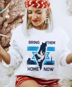 Israel Bring Them Home Now Shirt