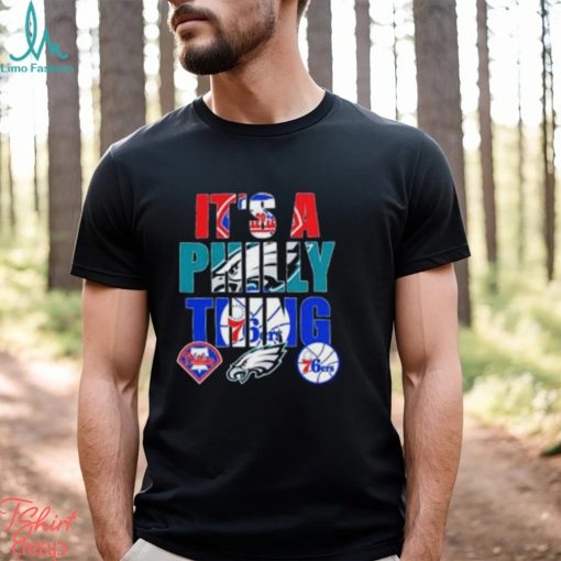 It’s A Philly Thing Phillies Eagles 76ers Sport Tee