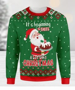 Its Beginning To Taste A Lot Like Christmas Santa Claus Baking Ugly Christmas Sweater