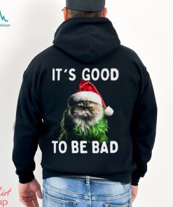 It’s Good To Be Bad Funny Cat Christmas T shirt