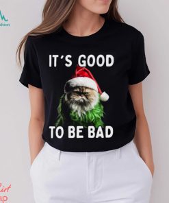 It’s Good To Be Bad Funny Cat Christmas T shirt