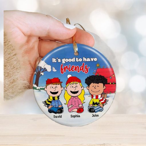 It’s Good To Have Friends, Personalized Ceramic Ornament, Cartoon Friends Ornament, Christmas