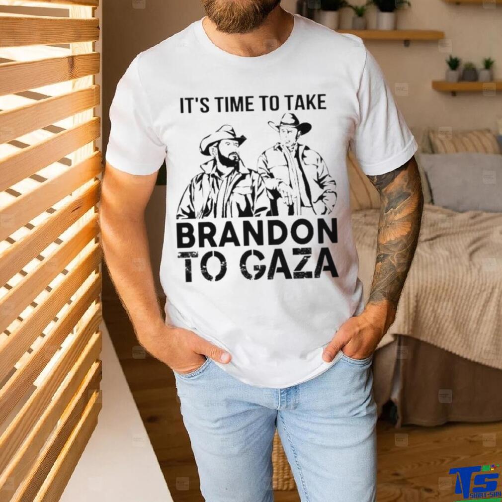 It’s Time To Take Brandon To Gaza Shirt It’s Time To Take Brandon To Gaza Shirt