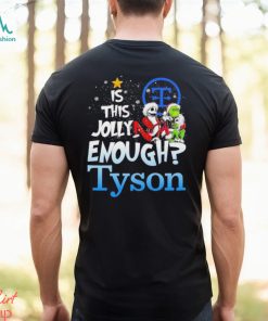 Jack Skellington and Grinch IS THIS JOLLY ENOUGH TYSON T Shirt