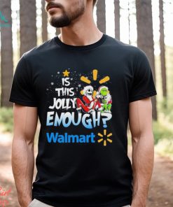 Jack Skellington and Grinch IS THIS JOLLY ENOUGH WALMART T Shirt