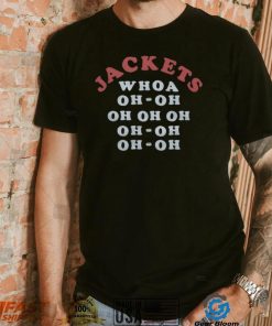 Jackets Whoa Oh Oh Shirt