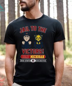 Jail To The Victors Beat Michigan Ohio State Buckeyes T Shirt