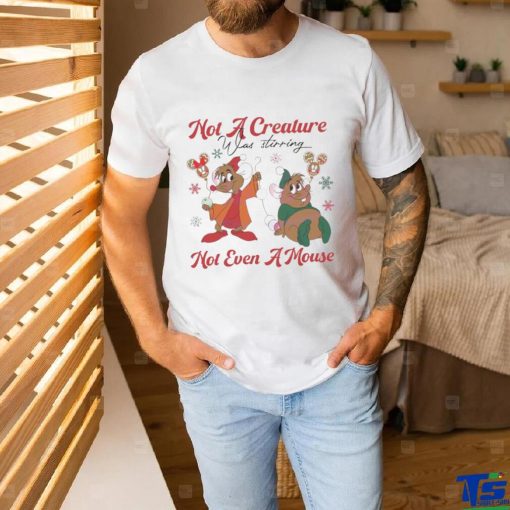 Jaq and Gus not a creature was stirring not even a mouse shirt