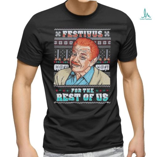 Jerry Stiller Festivus for the rest of US Ugly Christmas shirt