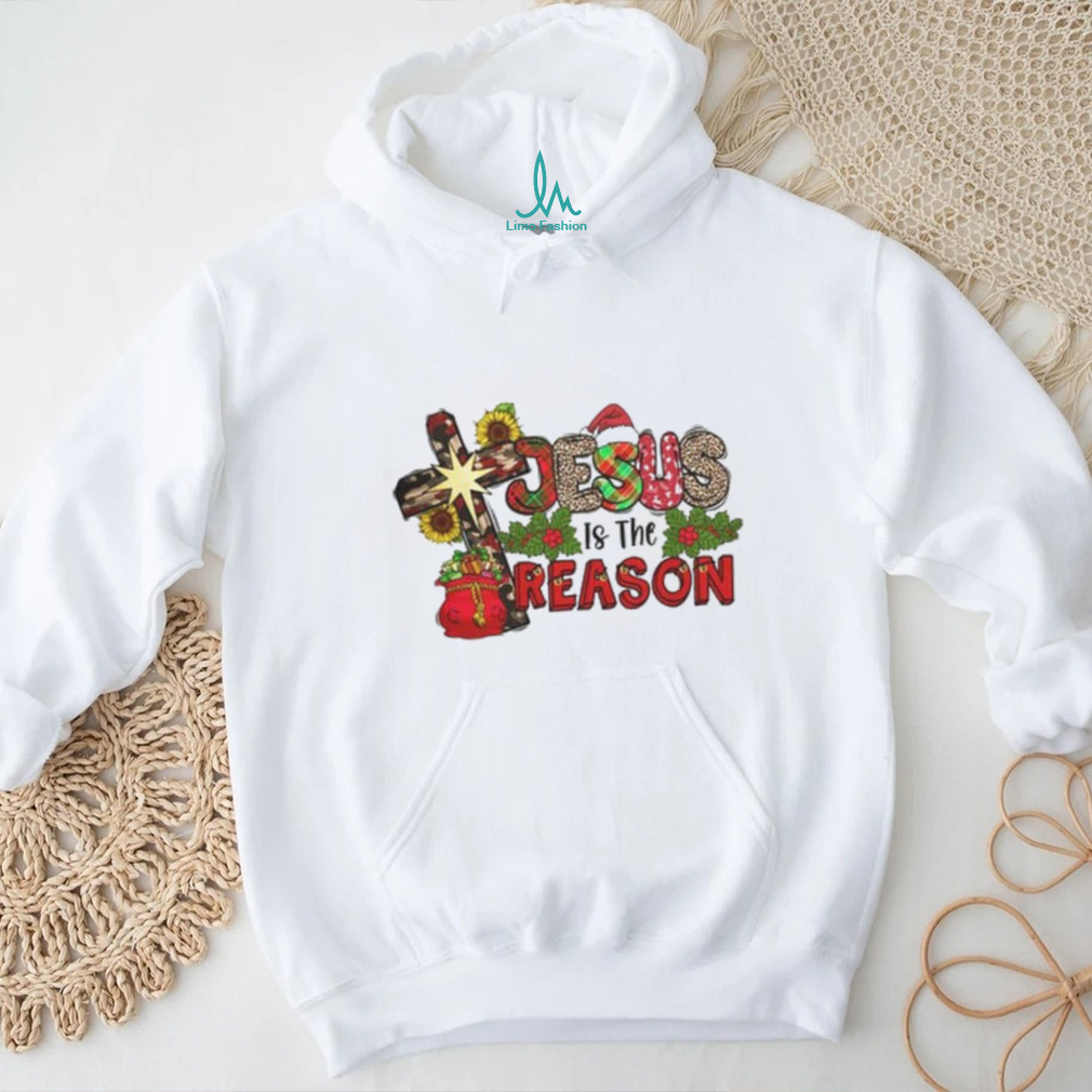 Jesus Is The Reason shirt Jesus Is The Reason shirt