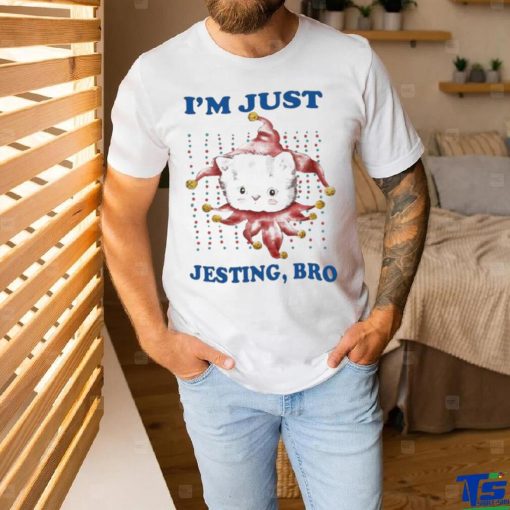 Jmcgg I’m Just Jesting Bro Shirt