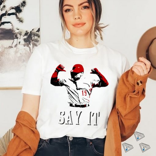 Joey Votto Still Bangs 2.0 say it art shirt