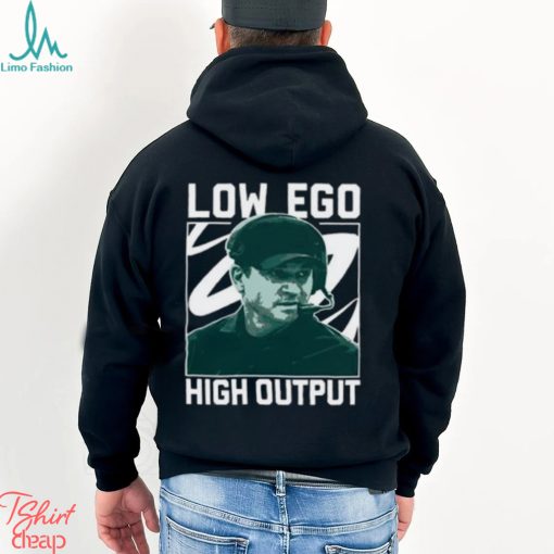 Jonathan Smith Low Ego High Output Shirt