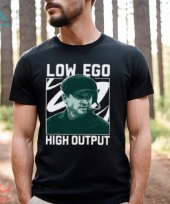 Jonathan Smith Low Ego High Output Shirt