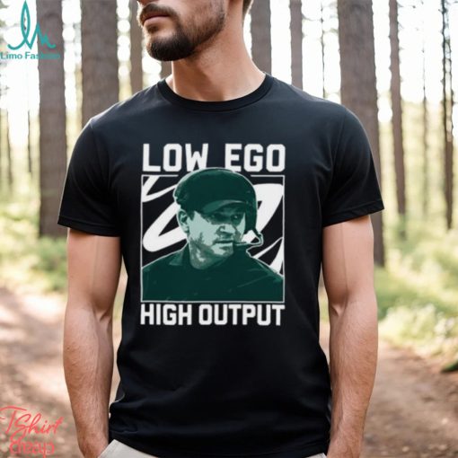 Jonathan Smith Low Ego High Output Shirt